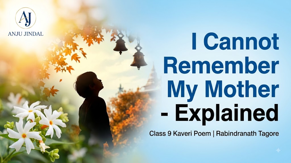 I Cannot Remember My Mother Class 9